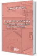 La Calabria Sognata. Carlo De Cardona e Pasquale Rossi Due tempi e dieci quadri