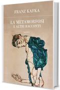 La metamorfosi e altri racconti