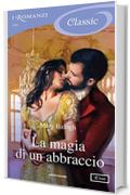 La magia di un abbraccio (I Romanzi Classic) (Serie Westcot Vol. 2)