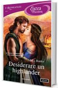 Desiderare un highlander (I Romanzi Extra Passion) (The Montgomerys and Armstrongs Vol. 2)