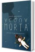 Acqua Morta: Romanzo Thriller Soprannaturale