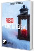 Rosso come la neve