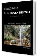 Fotografia con reflex digitali