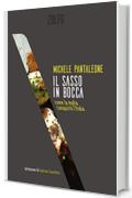 Il sasso in bocca: come la mafia conquistò l'Italia (Le storie)