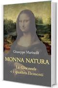 MONNA NATURA  La Gioconda e i quattro Elementi