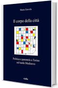 Il corpo della città: Politica e parentela a Torino nel tardo Medioevo