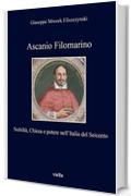 Ascanio Filomarino: Nobiltà, Chiesa e potere nell'Italia del Seicento