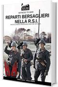 Reparti bersaglieri nella R.S.I. (Witness to war Vol. 5)