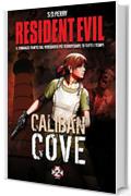 Resident Evil - Book 2 - Caliban Cove