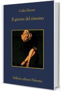 Il giorno del rimorso (L'ispettore Morse Vol. 13)