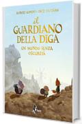 Il Guardiano della Diga - Volume 2