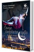 Come zucchero sulla Luna (serie kiss me completa 1-2)