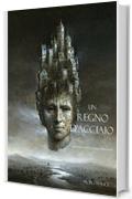 Un Regno D'acciaio (Libro #11 In L'Anello Dello Stregone)