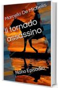 Il tornado assassino: Nono Episodio (Il commissario Olivieri - Seconda serie Vol. 3)