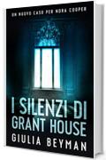 I silenzi di Grant House (Nora Cooper)