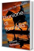 Riunione di famiglia: Ottavo Episodio (Il commissario Olivieri - Seconda Serie Vol. 2)