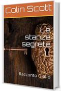 Le stanze segrete: Racconto Giallo