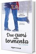 Due cuori nella tormenta (Bell Harbor Vol. 3)