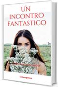 Un incontro fantastico: Roberto Conversano (Collana gioiosa Vol. 2)