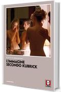 L'immagine secondo Kubrick