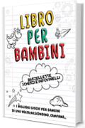 Libro per Bambini- Barzellette, Scherzi e Indovinelli: I Migliori Giochi per Bambini di una Volta: Nascondino, Campana...