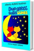 DUE GATTI SULLA LUNA