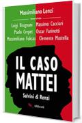 Il caso Mattei (Renzi e Salvini)