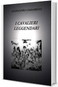 I Cavalieri Leggendari