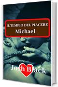 IL TEMPIO DEL PIACERE - Michael -