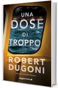 Una dose di troppo (Tracy Crosswhite Vol. 5)