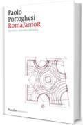 Roma/amoR: Memoria, racconto, speranza