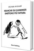 Neanche gli Illuministi emettono più fattura