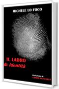 Il ladro d'identità: Prefazione di Lando Buzzanca