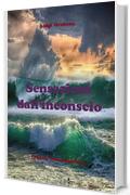 Sensazioni dall'inconscio: (Poesie introspettive) (Il poema dell'esistenza) Vol. 5)