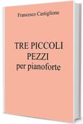 Tre piccoli pezzi per pianoforte