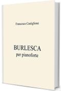 Burlesca per pianoforte