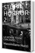 STORIE HORROR 2: LA MORTE TI STA CERCANDO...