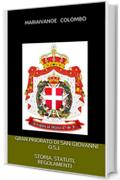 GRAN PRIORATO DI SAN GIOVANNI O.S.J. Storia, Statuti, Regolamenti