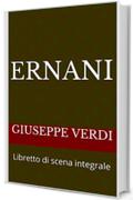 Ernani: Libretto di scena integrale