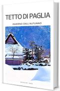 Tetto di paglia casa in stile giapponese (Kayabuki Minka Vol. 1)