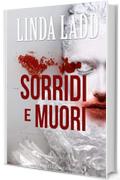 Sorridi e muori (Claire Morgan Vol. 3)