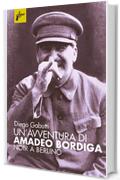 Un'avventura di Amadeo Bordiga: Noir a Berlino