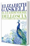 Il giardiniere dello scia: e La gabbia di Cranford