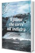 Il fiume che corre all'indietro