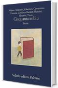 Cinquanta in blu: Storie