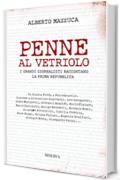 Penne al vetriolo: I grandi giornalisti raccontano la Prima Repubblica (CLESSIDRA)