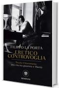 Eretico controvoglia: Nicola Chiaromonte, una vita tra giustizia e libertà