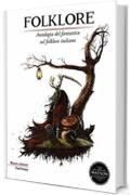 Folklore: Antologia del fantastico sul folklore italiano (TrueFantasy)