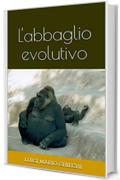 L'abbaglio evolutivo