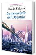 Le meraviglie del Duemila: Ediz. integrale con note e link di approfondimento (La biblioteca dei ragazzi)